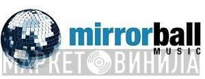 Mirrorball Music - Винил CD и Кассеты лейбла Mirrorball Music на сайте МаркетВинила