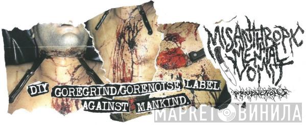 Misanthropic Mental Vomit Productions - Винил CD и Кассеты лейбла Misanthropic Mental Vomit Productions на сайте МаркетВинила