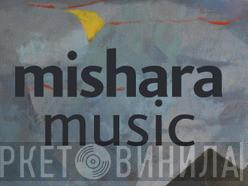 Mishara Music - Винил CD и Кассеты лейбла Mishara Music на сайте МаркетВинила