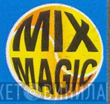 Mix Magic - Винил CD и Кассеты лейбла Mix Magic на сайте МаркетВинила