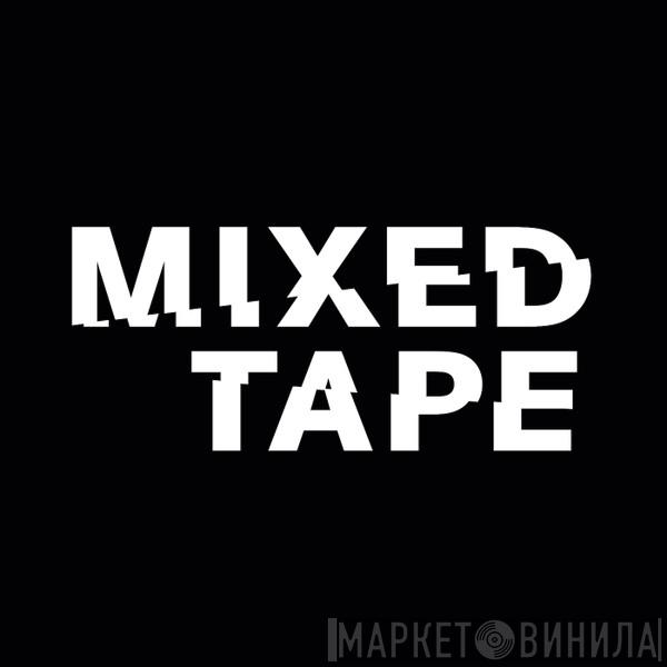 Mixed Tape - Винил CD и Кассеты лейбла Mixed Tape на сайте МаркетВинила