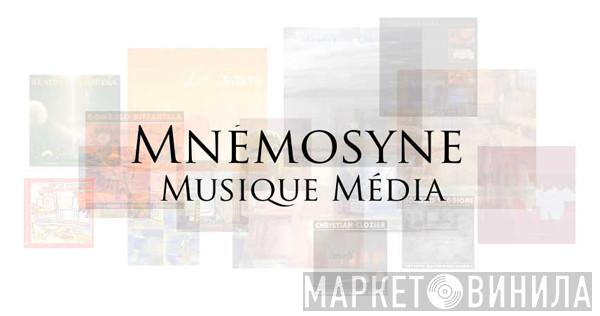Mnémosyne Musique Média - Винил CD и Кассеты лейбла Mnémosyne Musique Média на сайте МаркетВинила