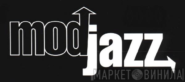 Mod Jazz - Винил CD и Кассеты лейбла Mod Jazz на сайте МаркетВинила