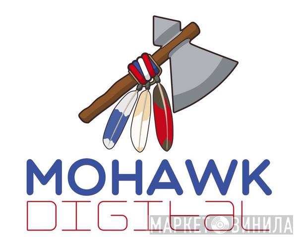 Mohawk Digital - Винил CD и Кассеты лейбла Mohawk Digital на сайте МаркетВинила