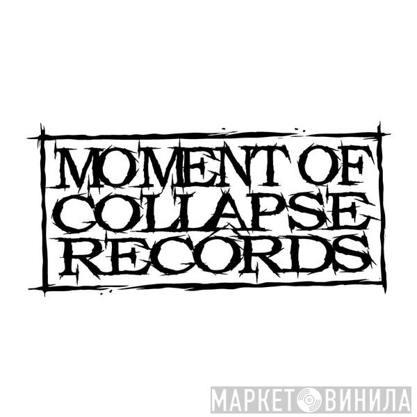 Moment of Collapse Records - Винил CD и Кассеты лейбла Moment of Collapse Records на сайте МаркетВинила