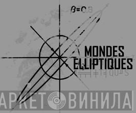 Mondes Elliptiques - Винил CD и Кассеты лейбла Mondes Elliptiques на сайте МаркетВинила