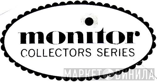 Monitor Collectors Series - Винил CD и Кассеты лейбла Monitor Collectors Series на сайте МаркетВинила