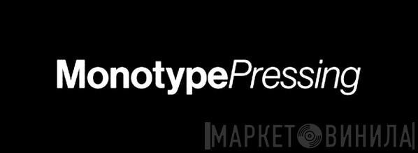 Monotype Pressing - Винил CD и Кассеты лейбла Monotype Pressing на сайте МаркетВинила