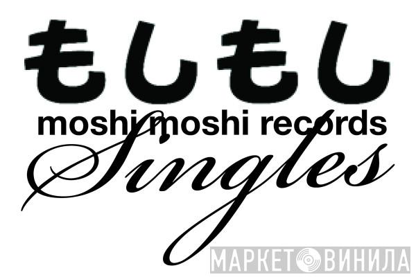 Moshi Moshi Singles Club - Винил CD и Кассеты лейбла Moshi Moshi Singles Club на сайте МаркетВинила