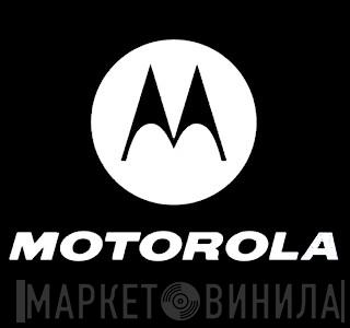 Motorola - Винил CD и Кассеты лейбла Motorola на сайте МаркетВинила