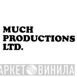 Much Productions Ltd. - Винил CD и Кассеты лейбла Much Productions Ltd. на сайте МаркетВинила