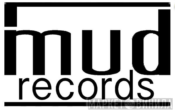 Mud Records - Винил CD и Кассеты лейбла Mud Records на сайте МаркетВинила