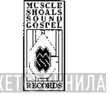 Muscle Shoals Sound Gospel Records - Винил CD и Кассеты лейбла Muscle Shoals Sound Gospel Records на сайте МаркетВинила