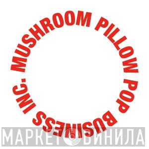 Mushroom Pillow - Винил CD и Кассеты лейбла Mushroom Pillow на сайте МаркетВинила