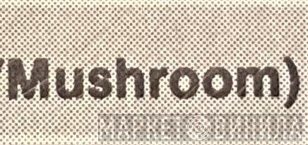 Mushroom  - Винил CD и Кассеты лейбла Mushroom (8) на сайте МаркетВинила