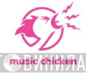 Music Chicken - Винил CD и Кассеты лейбла Music Chicken на сайте МаркетВинила