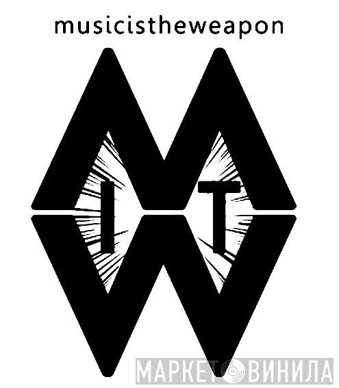Music Is The Weapon - Винил CD и Кассеты лейбла Music Is The Weapon на сайте МаркетВинила