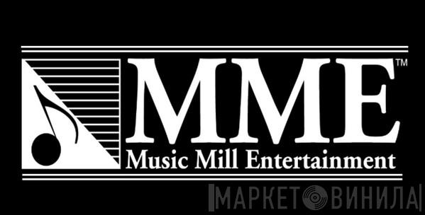 Music Mill Entertainment - Винил CD и Кассеты лейбла Music Mill Entertainment на сайте МаркетВинила