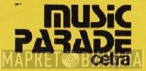 Music Parade Cetra - Винил CD и Кассеты лейбла Music Parade Cetra на сайте МаркетВинила