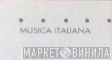 Musica Italiana  - Винил CD и Кассеты лейбла Musica Italiana (3) на сайте МаркетВинила