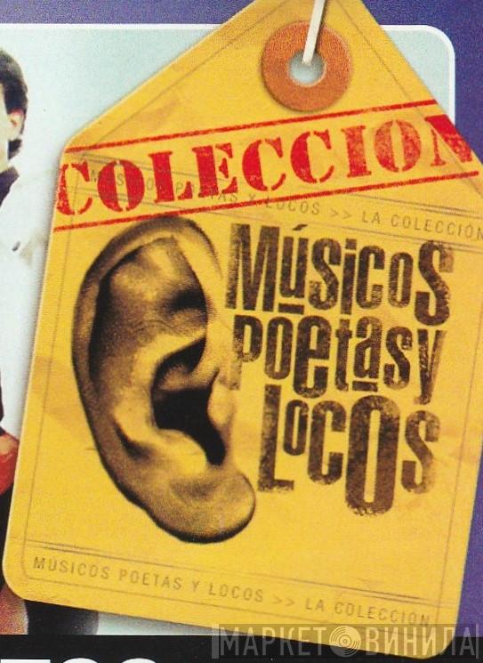 Musicos, Poetas y Locos: La Colección - Винил CD и Кассеты лейбла Musicos, Poetas y Locos: La Colección на сайте МаркетВинила