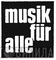 Musik Für Alle - Винил CD и Кассеты лейбла Musik Für Alle на сайте МаркетВинила
