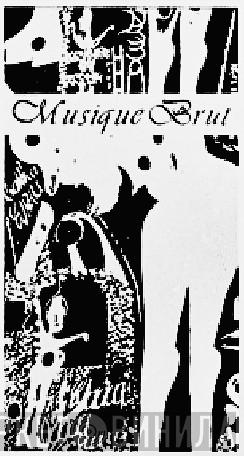 Musique Brut - Винил CD и Кассеты лейбла Musique Brut на сайте МаркетВинила