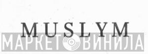 Muslym - Винил CD и Кассеты лейбла Muslym на сайте МаркетВинила