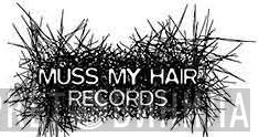Muss My Hair Records - Винил CD и Кассеты лейбла Muss My Hair Records на сайте МаркетВинила