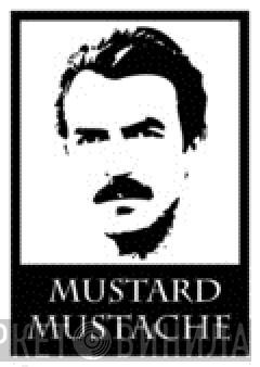 Mustard Mustache - Винил CD и Кассеты лейбла Mustard Mustache на сайте МаркетВинила