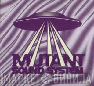 Mutant Sound System - Винил CD и Кассеты лейбла Mutant Sound System на сайте МаркетВинила