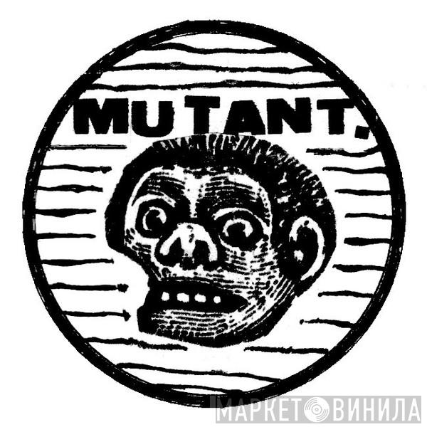 Mutant  - Винил CD и Кассеты лейбла Mutant (2) на сайте МаркетВинила