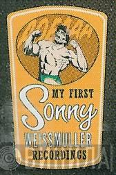 My First Sonny Weissmuller Recordings - Винил CD и Кассеты лейбла My First Sonny Weissmuller Recordings на сайте МаркетВинила