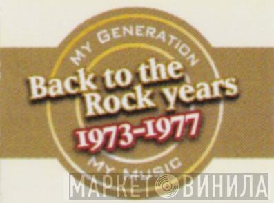My Generation, My Music - Back To The Rock Years 1973-1977 - Винил CD и Кассеты лейбла My Generation, My Music - Back To The Rock Years 1973-1977 на сайте МаркетВинила