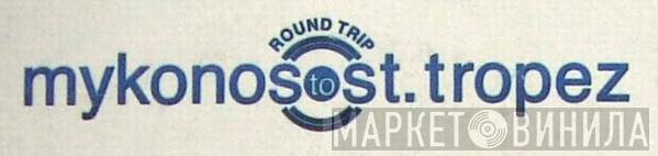 Mykonos To St. Tropez - Винил CD и Кассеты лейбла Mykonos To St. Tropez на сайте МаркетВинила