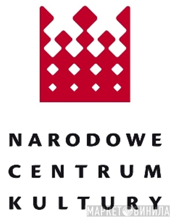Narodowe Centrum Kultury - Винил CD и Кассеты лейбла Narodowe Centrum Kultury на сайте МаркетВинила