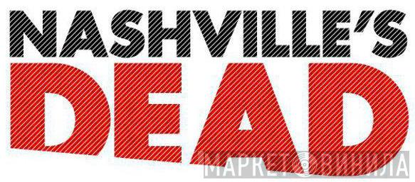 Nashville's Dead - Винил CD и Кассеты лейбла Nashville's Dead на сайте МаркетВинила