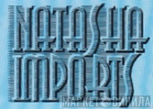 Natasha Imports - Винил CD и Кассеты лейбла Natasha Imports на сайте МаркетВинила