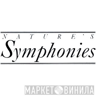 Nature's Symphonies - Винил CD и Кассеты лейбла Nature's Symphonies на сайте МаркетВинила