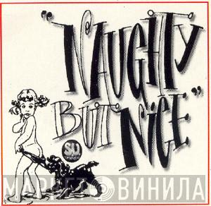 Naughty But Nice Records - Винил CD и Кассеты лейбла Naughty But Nice Records на сайте МаркетВинила