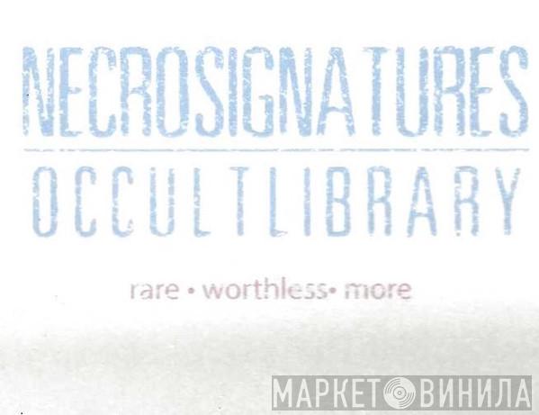 Necrosignatures Occult Library - Винил CD и Кассеты лейбла Necrosignatures Occult Library на сайте МаркетВинила