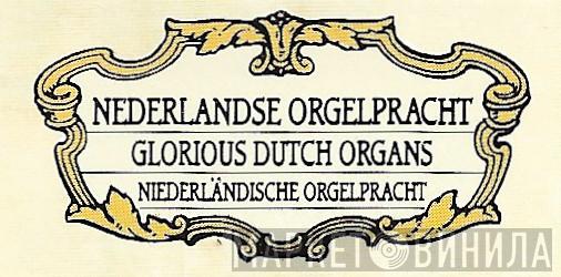 Nederlandse Orgelpracht - Винил CD и Кассеты лейбла Nederlandse Orgelpracht на сайте МаркетВинила