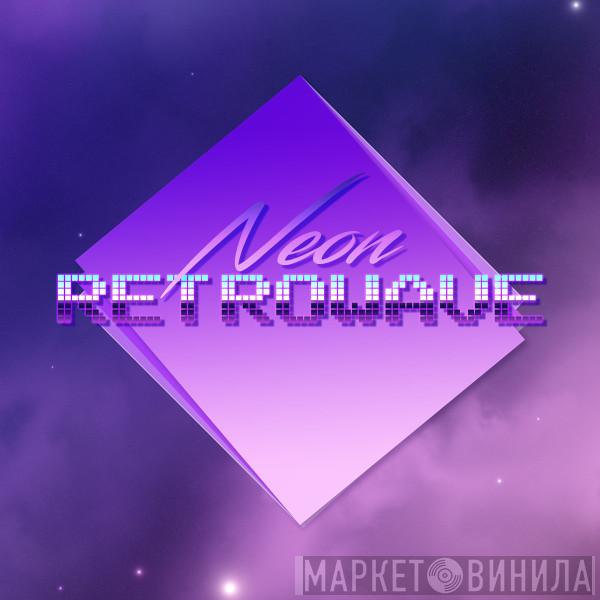 NeonRetrowave - Винил CD и Кассеты лейбла NeonRetrowave на сайте МаркетВинила