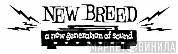New Breed - Винил CD и Кассеты лейбла New Breed на сайте МаркетВинила