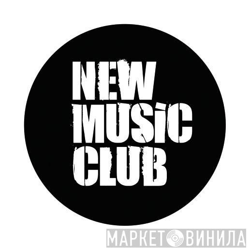 New Music Club - Винил CD и Кассеты лейбла New Music Club на сайте МаркетВинила