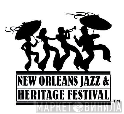 New Orleans Jazz & Heritage Festival - Винил CD и Кассеты лейбла New Orleans Jazz & Heritage Festival на сайте МаркетВинила