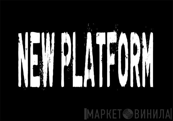 New Platform - Винил CD и Кассеты лейбла New Platform на сайте МаркетВинила