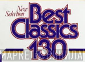 New Selection Best Classics 130 - Винил CD и Кассеты лейбла New Selection Best Classics 130 на сайте МаркетВинила