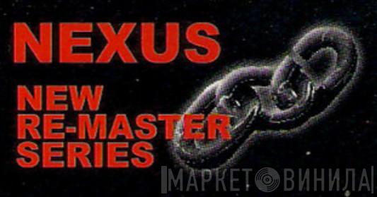 Nexus New Re-Master Series - Винил CD и Кассеты лейбла Nexus New Re-Master Series на сайте МаркетВинила