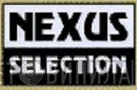 Nexus Selection - Винил CD и Кассеты лейбла Nexus Selection на сайте МаркетВинила